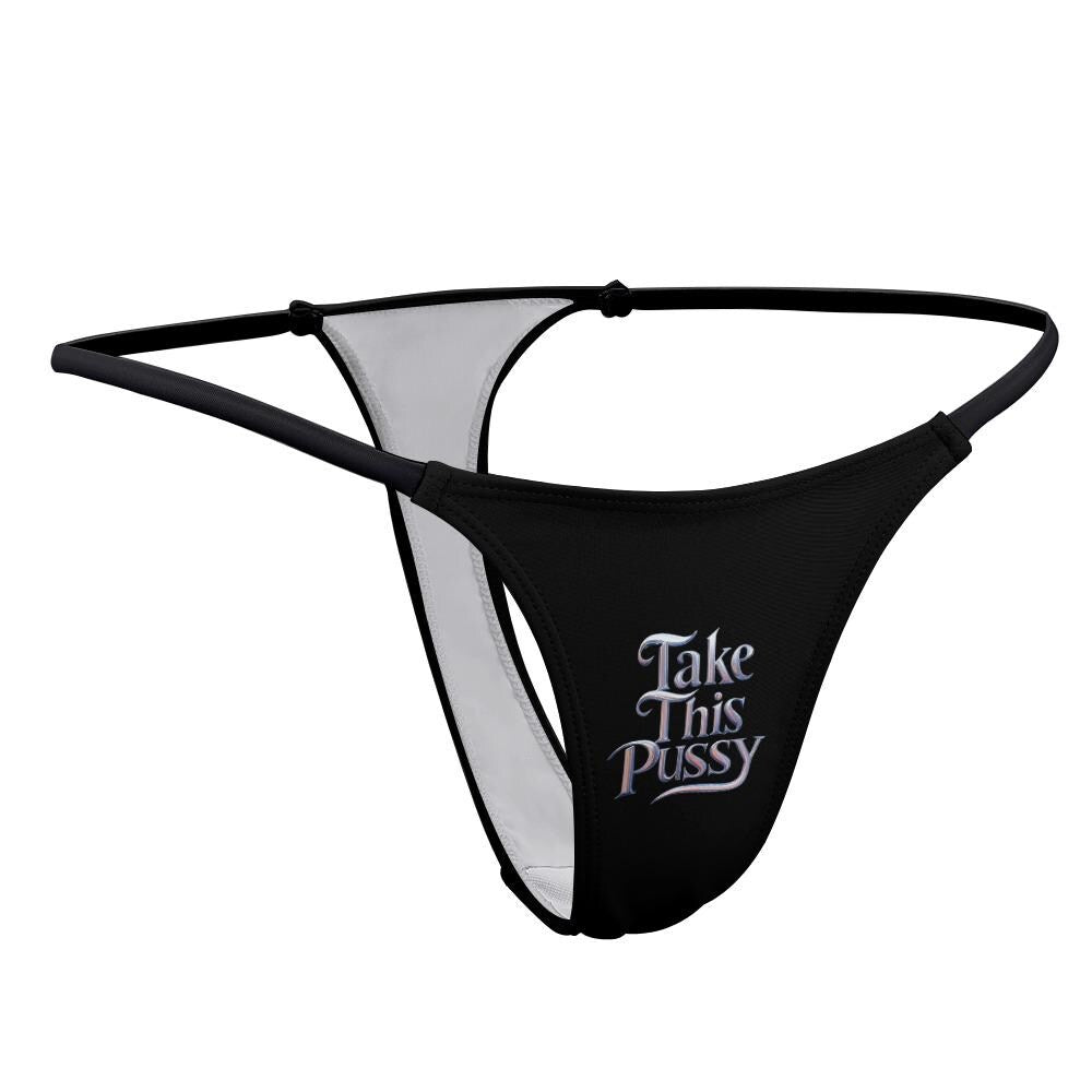 Take This Pussy thong panties - KinkyTingz