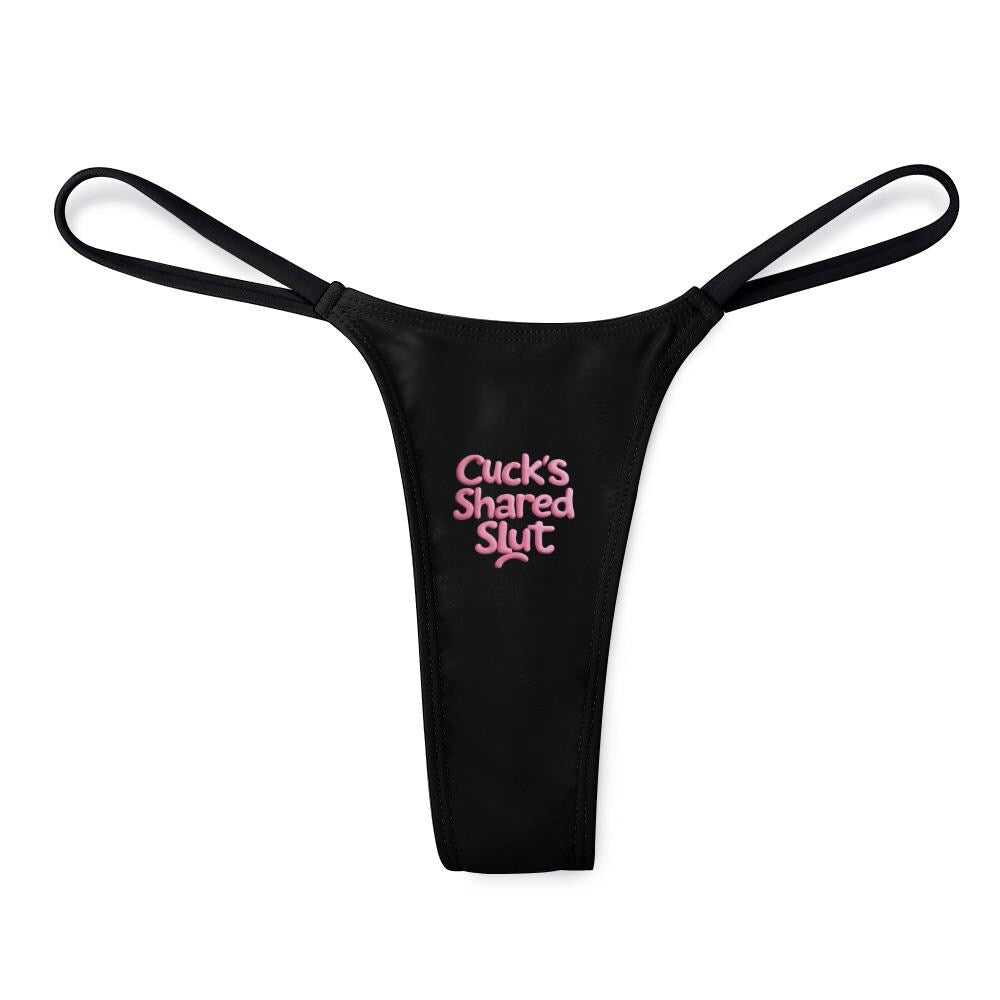 Cucks Shared Slut thong panties - KinkyTingz