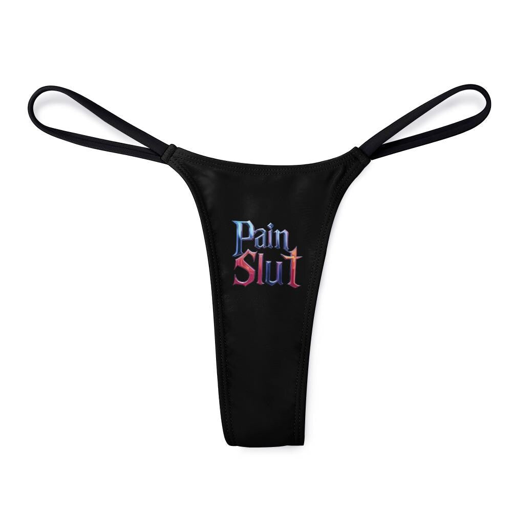 Pain Slut thong panties - KinkyTingz