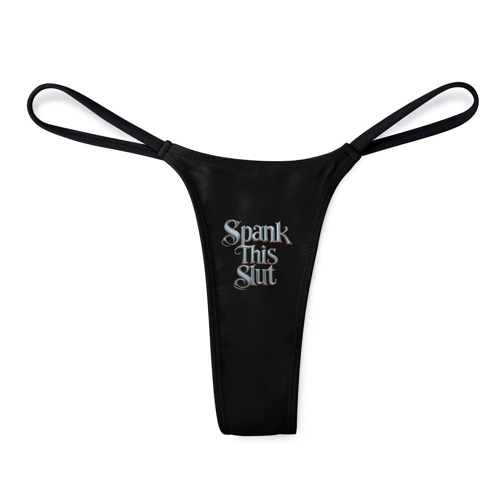 Spank This Slut thong panties - KinkyTingz